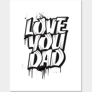 love you dad Posters and Art